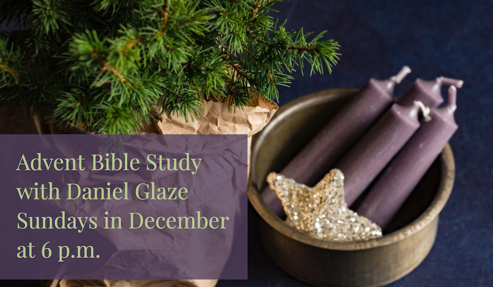 Advent Bible Study with Daniel Glaze