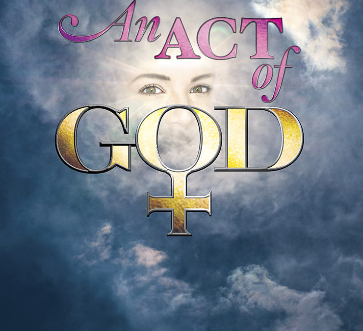 Acts of Faith: “An Act of God”