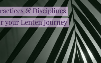 Great Activities & Practices to Include in your Lenten Journey