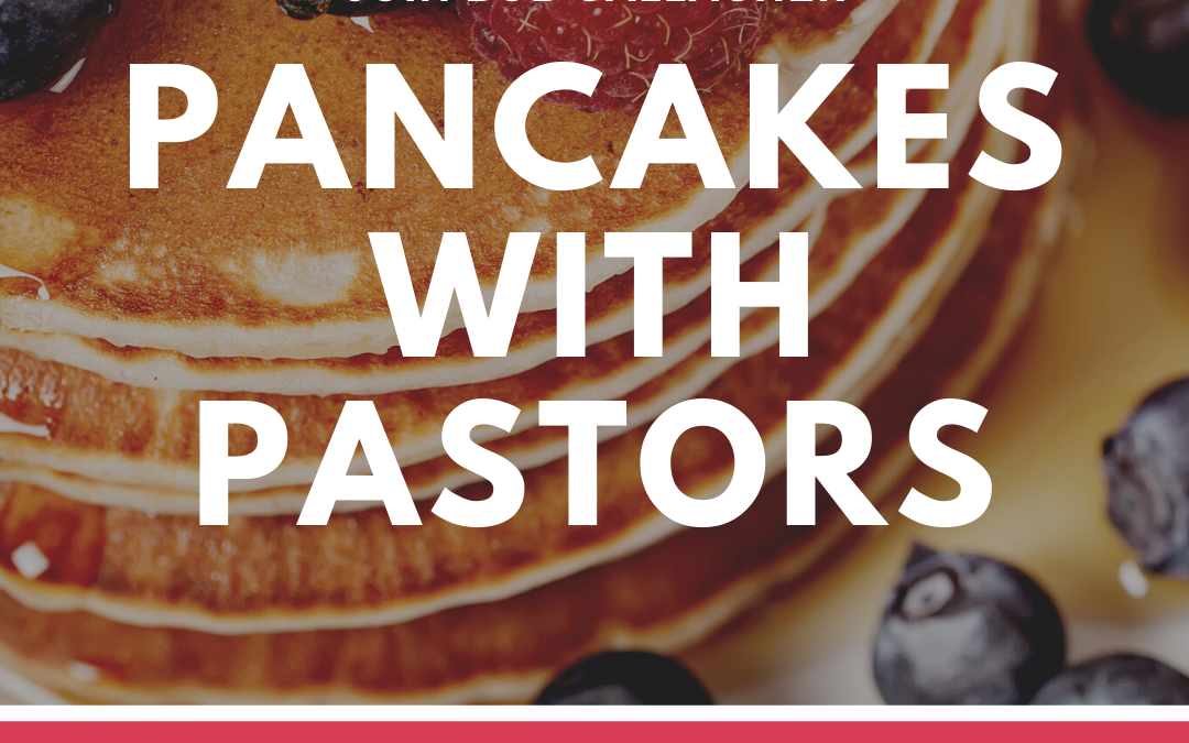 Pancakes with Pastors – June 2, 2020