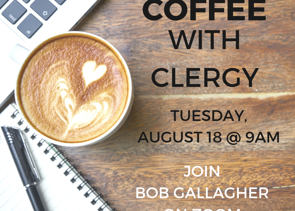 Coffee with Clergy – August 18, 2020