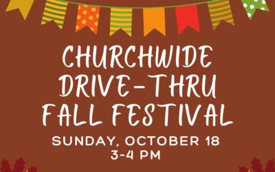 Churchwide Drive-Thru Fall Festival — October 18, 2020