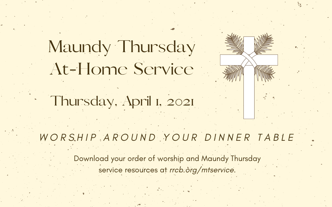 Maundy Thursday At-Home Service – April 1, 2021