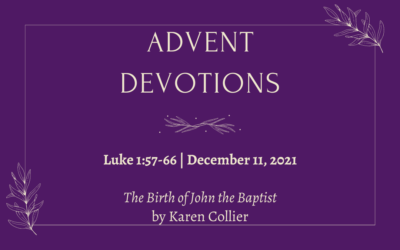 The Birth of John the Baptist | 2021 Advent Devotions