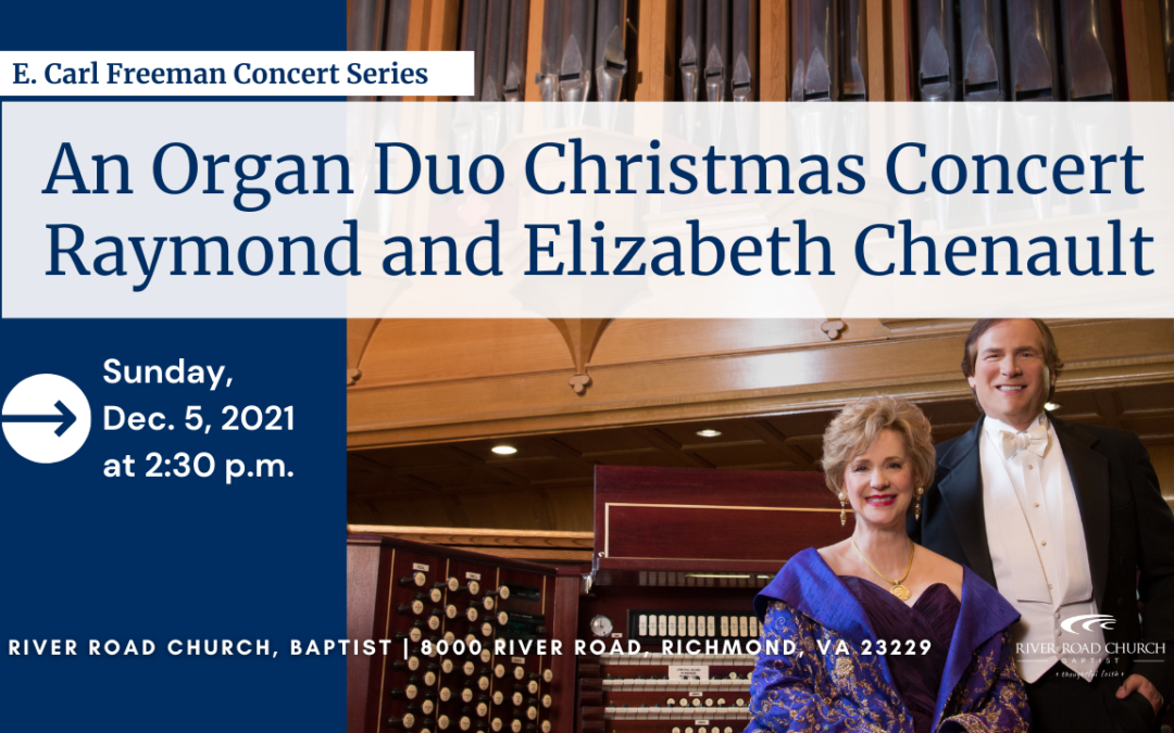 An Organ Duo Christmas Concert – Raymond and Elizabeth Chenault | 2021-2022 Concert Series