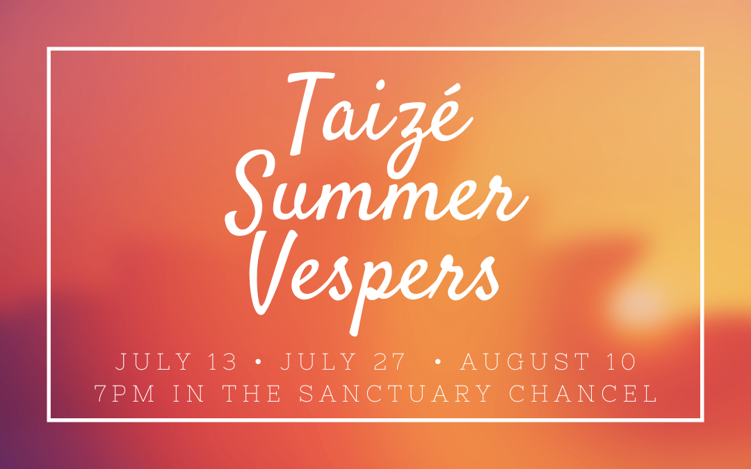 Taizé Summer Vespers 2022