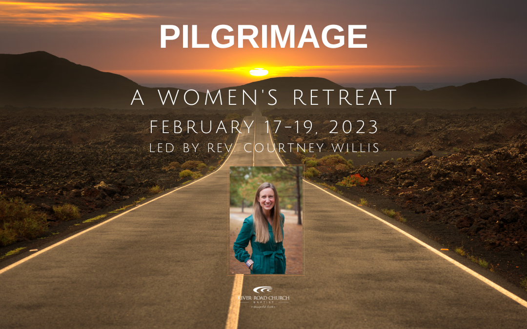 Pilgrimage: A Women’s Retreat — February 17-19, 2023