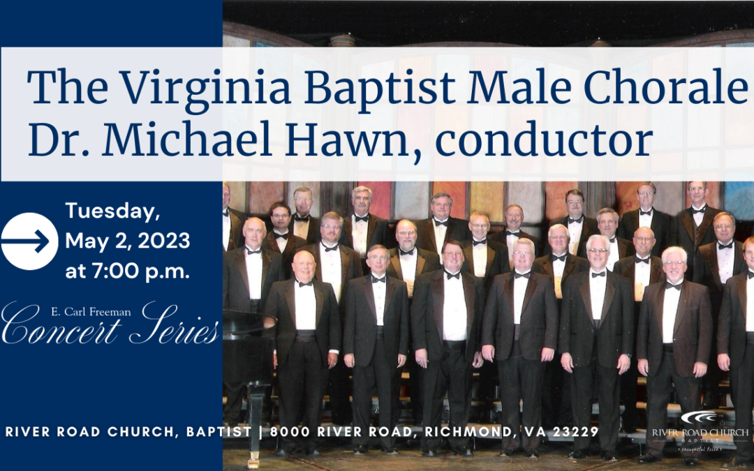 The Virginia Baptist Male Chorale | 2022-2023 Concert Series